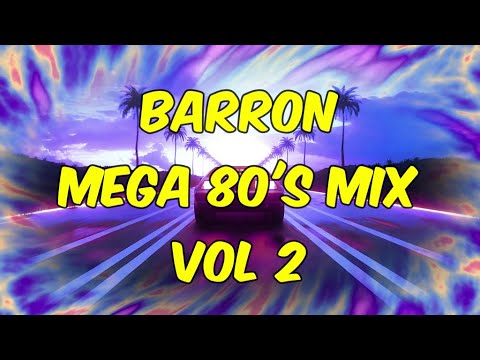 BARRON MEGA 80'S REMIX VOL 2
