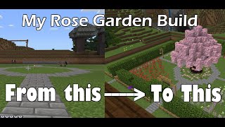I Built A Rose Garden in my Minecraft Survival World