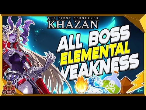 The First Berserker Khazan All Boss Elemental Weakness - How To Beat Every Boss Easy