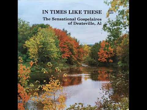 The Sensational Gospelaires Of Deatsville, Al - This Joy I Have (1976)