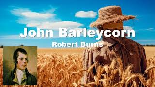 John Barleycorn | Robert Burns