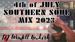 4th of JULY SOUTHERN SOUL MIX 2023