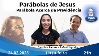 Parábolas de Jesus: Parábola Acerca da Previdência  | Caroline Ramos e Rafael Siqueira