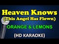 HEAVEN KNOWS (This Angel Has Flown) - Orange & Lemons (HD Karaoke)