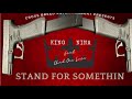 King Nina Feat Chad One Love Stand For Somethin