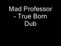 Mad Professor - Sister Audrey - True Born DUB