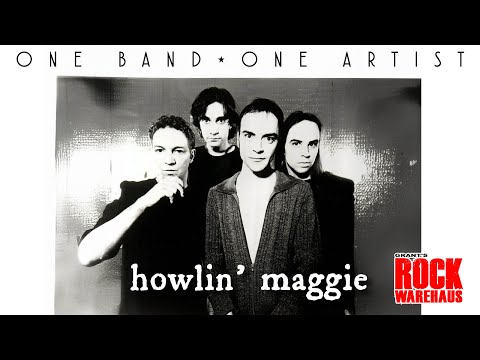 HOWLIN' MAGGIE : One Band * One Artist - Episode 8