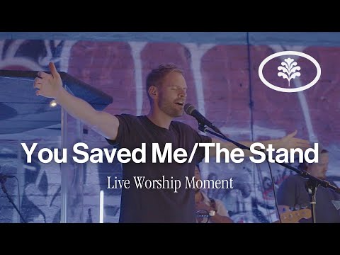You Saved Me/The Stand (Live Worship Moment) by Evergreen LA