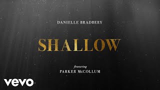 Danielle Bradbery - Shallow (Audio) ft. Parker McCollum