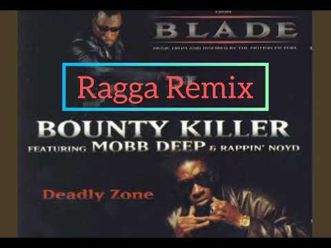 Bounty Killer feat Mobb Deep Deadly Zone Ragga Remix