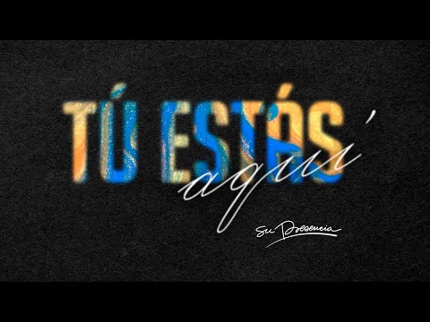 Tú Estás Aquí (When You Are Here) - Su Presencia Worship (VideoLyric) | Música Cristiana