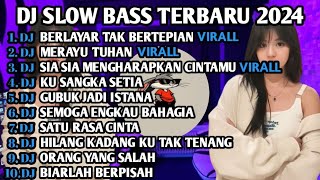 Download lagu DJ SLOW BASS TERBARU 2024 | DJ VIRAL TIK TOK FULL BASS 🎵 DJ BERLAYAR TAK BERTEPIAN | FULL ALBUM mp3