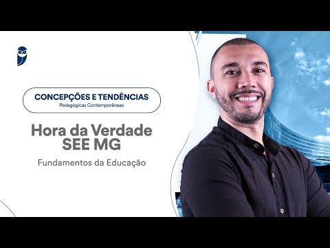 Hora da Verdade SEE MG - Concepções e tendências pedagógicas contemporâneas (Profs. e Especialista)