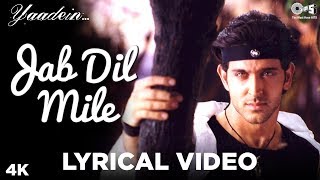 Jab Dil Mile Lyrical - Yaadein | Hrithik Roshan &amp; Kareena Kapoor Khan | Anu Malik