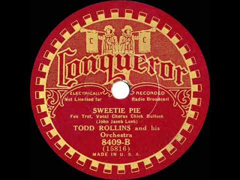 1934 Todd Rollins - Sweetie Pie (Chick Bullock, vocal)