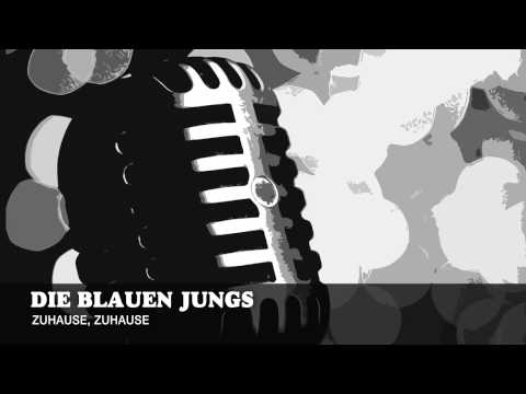 Die Blauen Jungs - Zuhause, Zuhause
