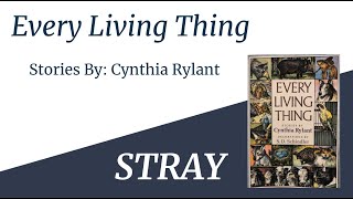 Every Living Thing: Stray Read Aloud
