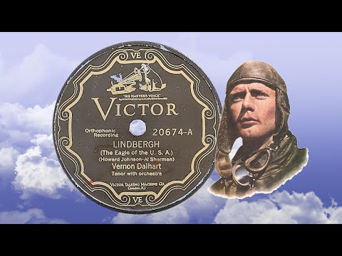 “Lindbergh (The Eagle of the U.S.A.)” by Vernon Dalhart 1927