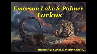 Emerson Lake &amp; Palmer - Tarkus (With Lyrics &amp; Picture Show) . .