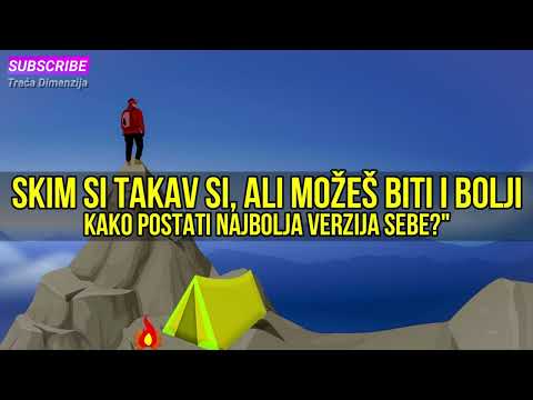 Skim si takav si, ali možeš biti i bolji: Kako postati najbolja verzija sebe?