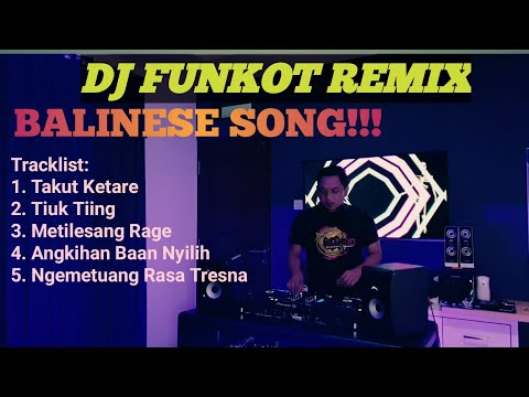 DJ Funkot Lagu Bali Remix Takut Ketare x Tiuk Tiing x Metilesang Rage x Angkihan Baan Nyilih