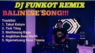 Download lagu DJ Funkot Lagu Bali Remix Takut Ketare x Tiuk Tiin... mp3