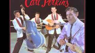Only You  -  Carl Perkins