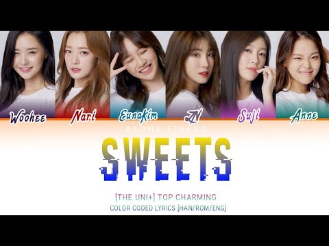 [THE UNI+] Too Charming – Sweet (달콤해) (COLOR CODED LYRICS [HAN/ROM/ENG])