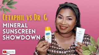 Which Mineral Sunscreen is better? Cetaphil vs Dr. G |Sheri Approved