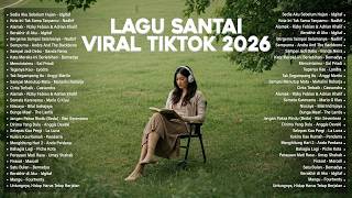 Download lagu Lagu Santai Viral Tiktok 2026 — Lagu Pop Indonesia Terbaru 2026 | Pop Hits Indonesia 2026 #viral mp3