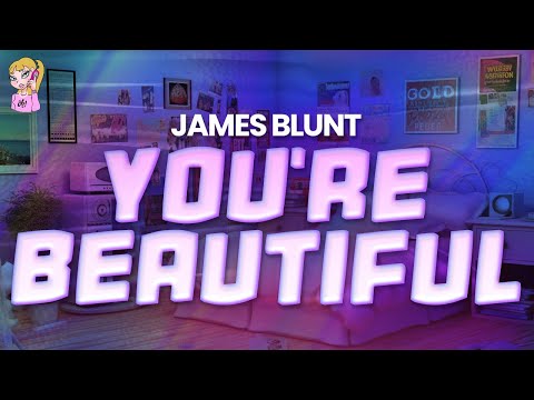 James Blunt - You're Beautiful //Lyrics