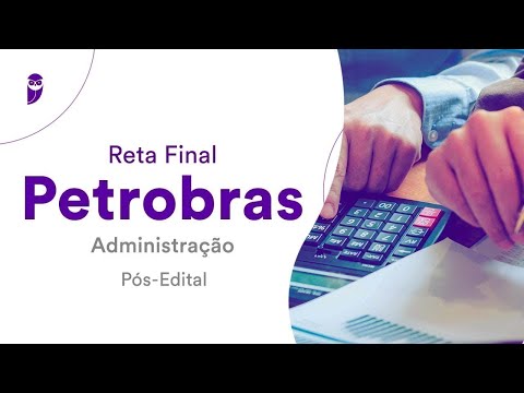 Reta Final Petrobras Pós-Edital - Administração: Contabilidade Avançada e de Custos