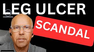 Crisis of Leg Ulcers in UK: Numbers of People with Leg Ulcers is Increasing; NHS failing to treat