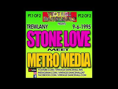 STONE LOVE MEET METRO MEDIA LIVE IN A TREWLANY 9 /5/1995