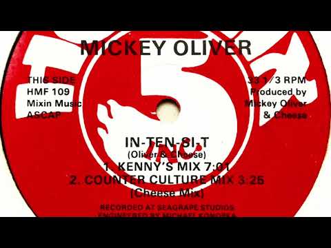 Mickey Oliver - In-Ten-Si-T (Kenny's Mix)