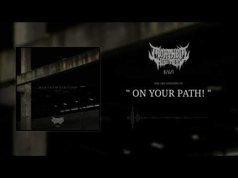 '' ON YOUR PATH '' ( OFFICIAL MORTHEM HIBITION )