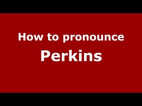 How to pronounce Perkins (American English/US) - PronounceNames.com