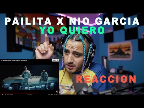 ARTISTA URBANO REACCIONA a YO QUIERO - Pailita ft. Nio Garcia (Video Oficial)