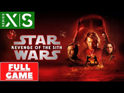 STAR WARS: EPISODE III - REVENGE OF THE SITH Gameplay Walkthrough FULL [XBOX Series S 1080p 60fps]