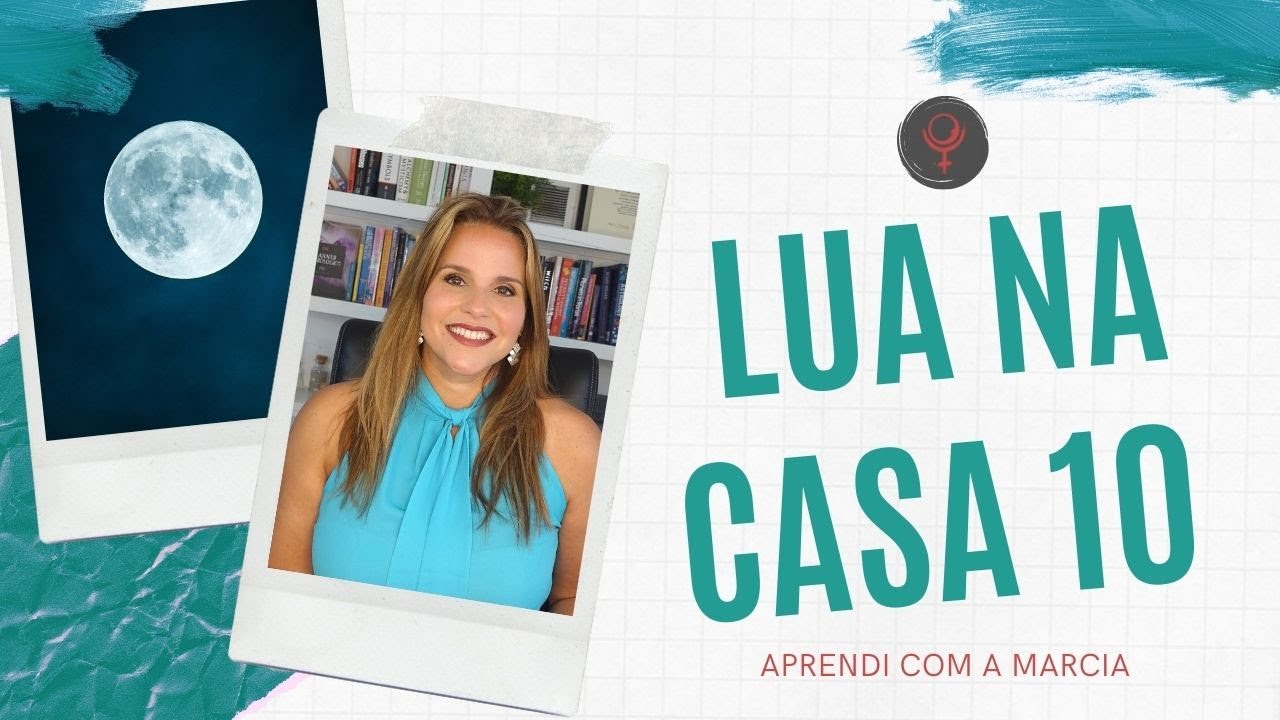 LUA NA CASA 10 NO MAPA NATAL