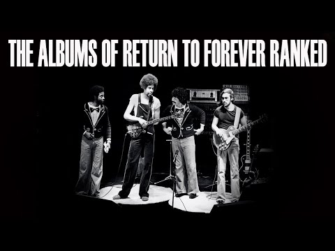 The Albums of RETURN TO FOREVER Ranked
