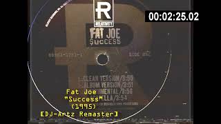 Fat Joe - Success (1995) [DJ-Artz Remaster]