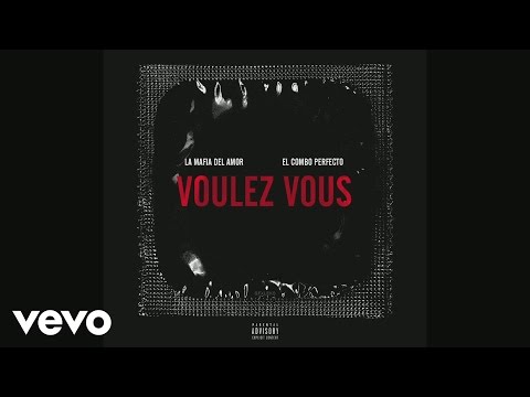 La Mafia del Amor, El Combo Perfecto - Voulez vous
