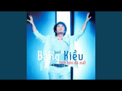 Thể hiện bởi Bằng Kiều