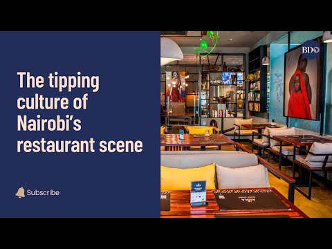 The tipping culture of Nairobi’s restaurant scene