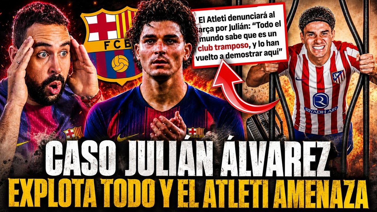 🚨¡EXPLOTA el CASO JULIÁN ÁLVAREZ! El ATLÉTICO AMENAZA con DENUNCIAR y el BARÇA MUY OPTIMISTA