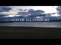 God Of All Comfort