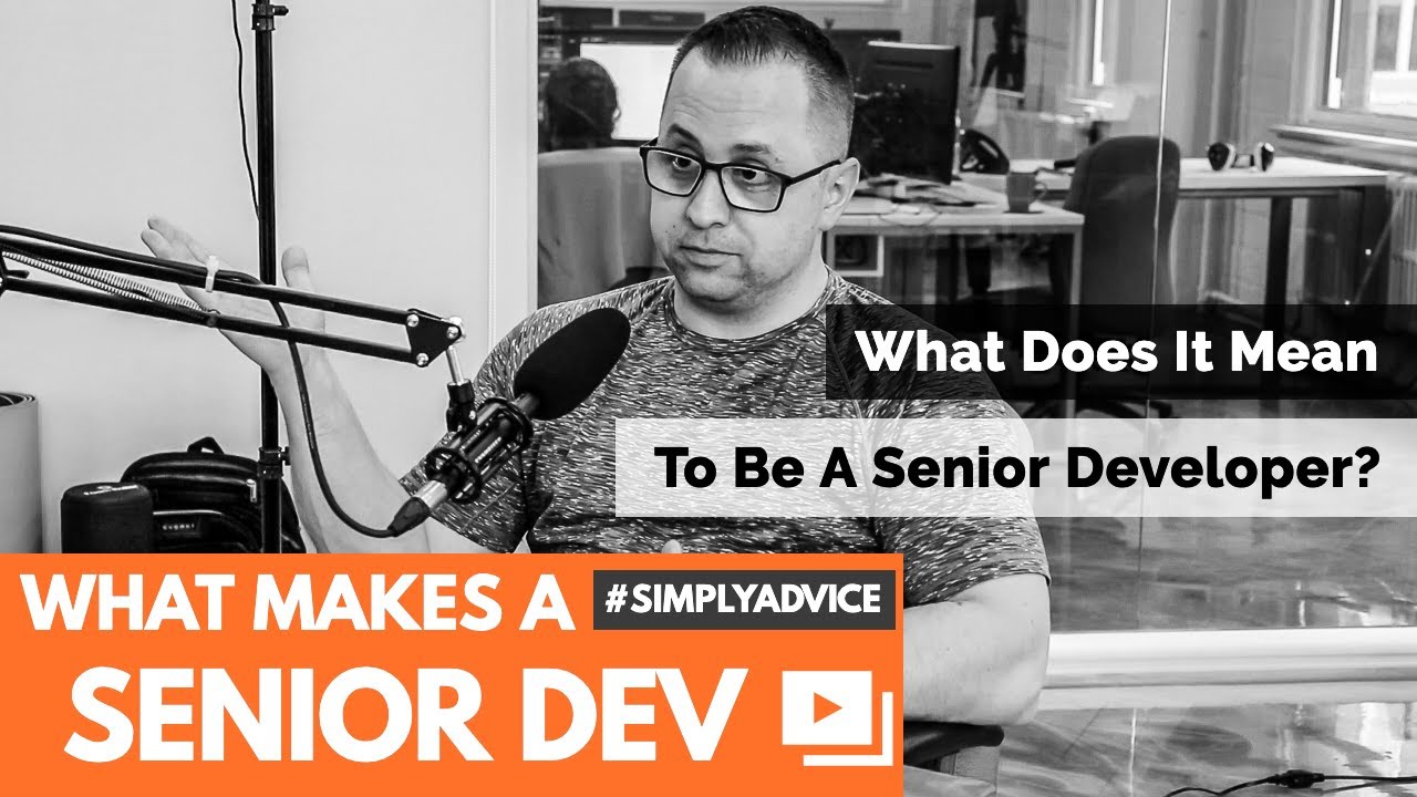 What Makes A Senior Developer? | #SimplyPHP