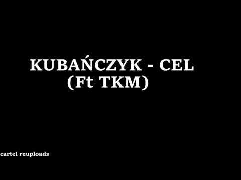 Kubańczyk  - CEL ft. TKM