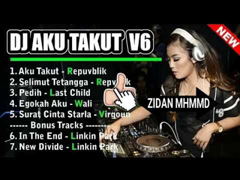 @djbass @dj @remix DJ AKU TAKUT REMIX 2019 PALING ENAK SEDUNIA V6 BASSNYA ENAK B